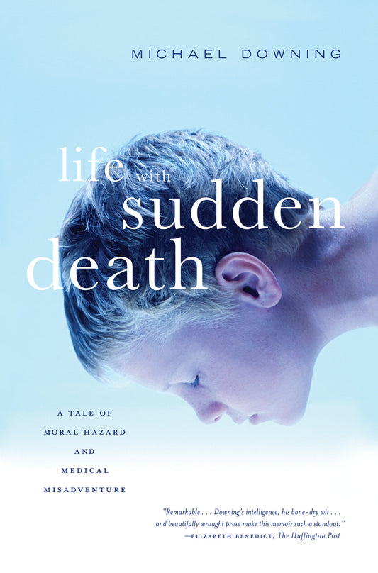 Life with Sudden Death - A Tale of Moral Hazard and Medical Misadventure
