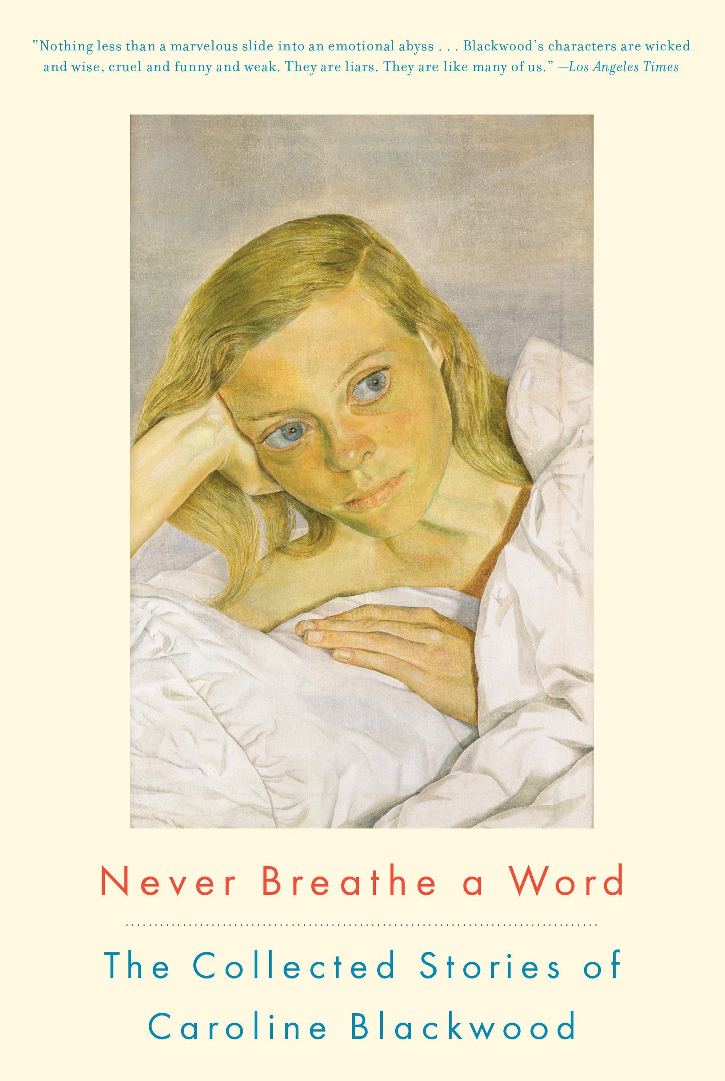Never Breathe a Word - The Collected Stories of Caroline Blackwood