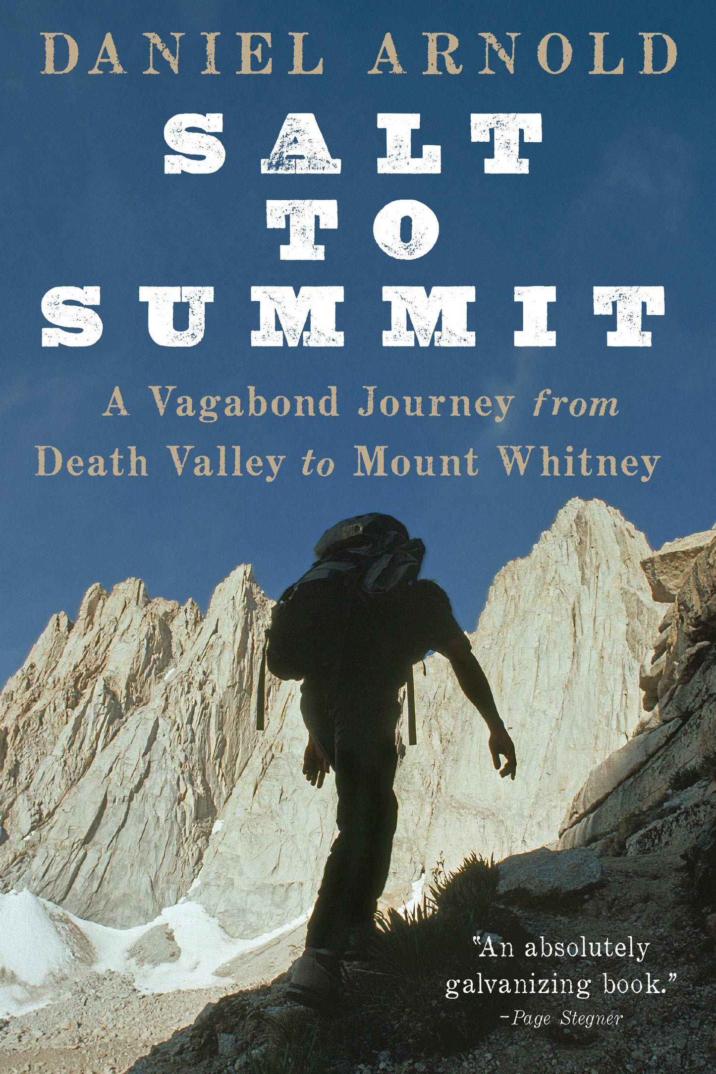 Salt to Summit - A Vagabond Journey from Death Valley to Mount Whitney