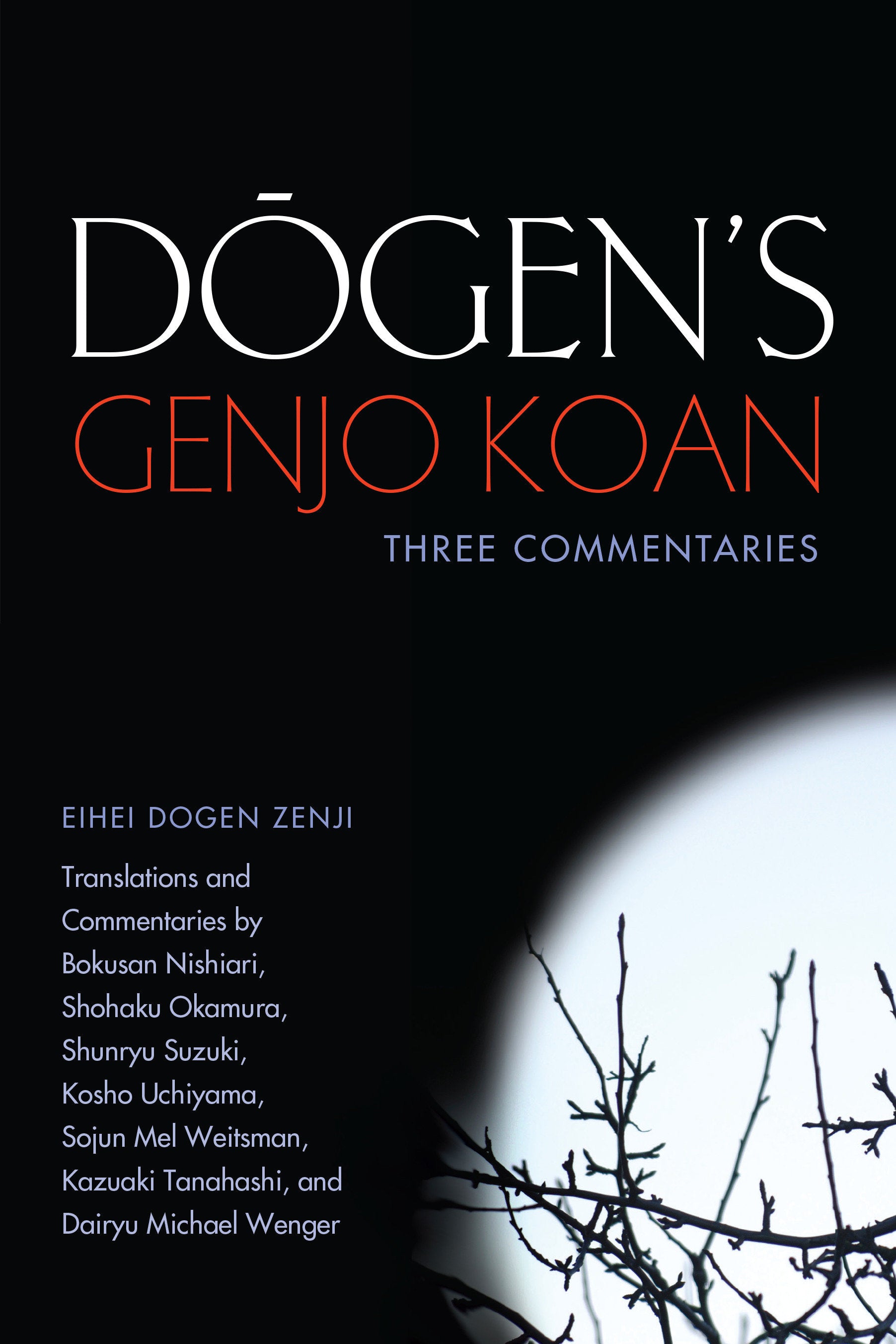 Dogen's Genjo Koan - Three Commentaries