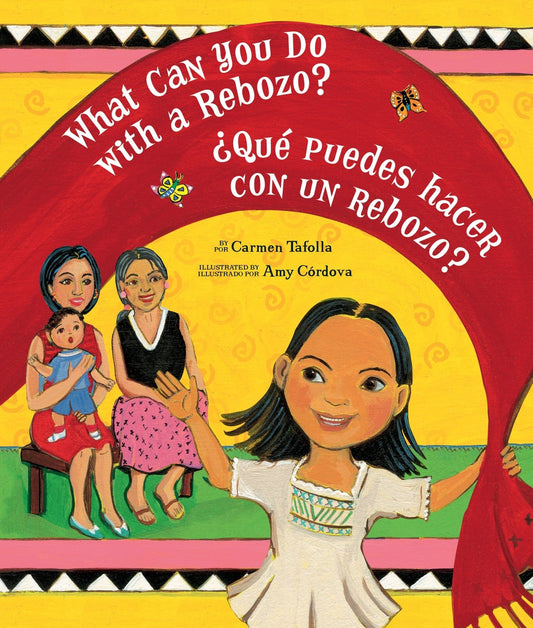 What Can You Do with a Rebozo? / �Qu� puedes hacer con un rebozo?, What Can You Do with a Rebozo? / �Qu� puedes hacer con un rebozo?