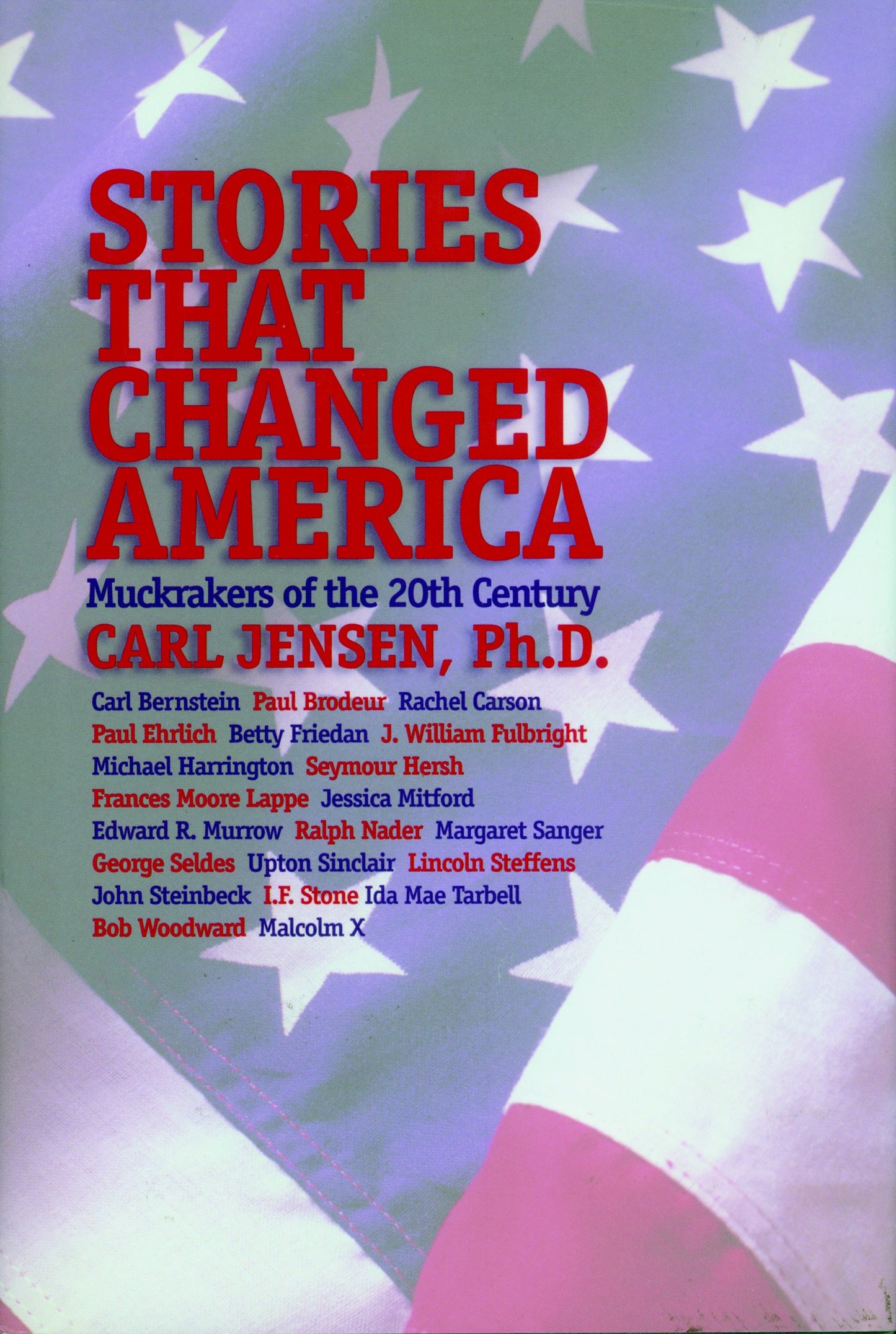 Stories that Changed America - Muckrakers of the 20th Century