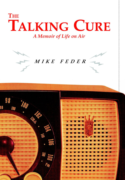 The Talking Cure - A Memoir of Life on Air