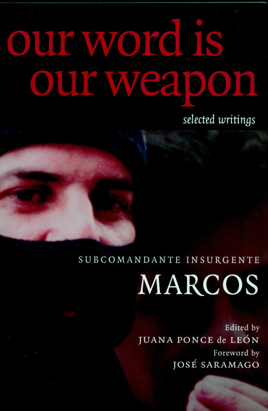 Our Word is Our Weapon - Selected Writings