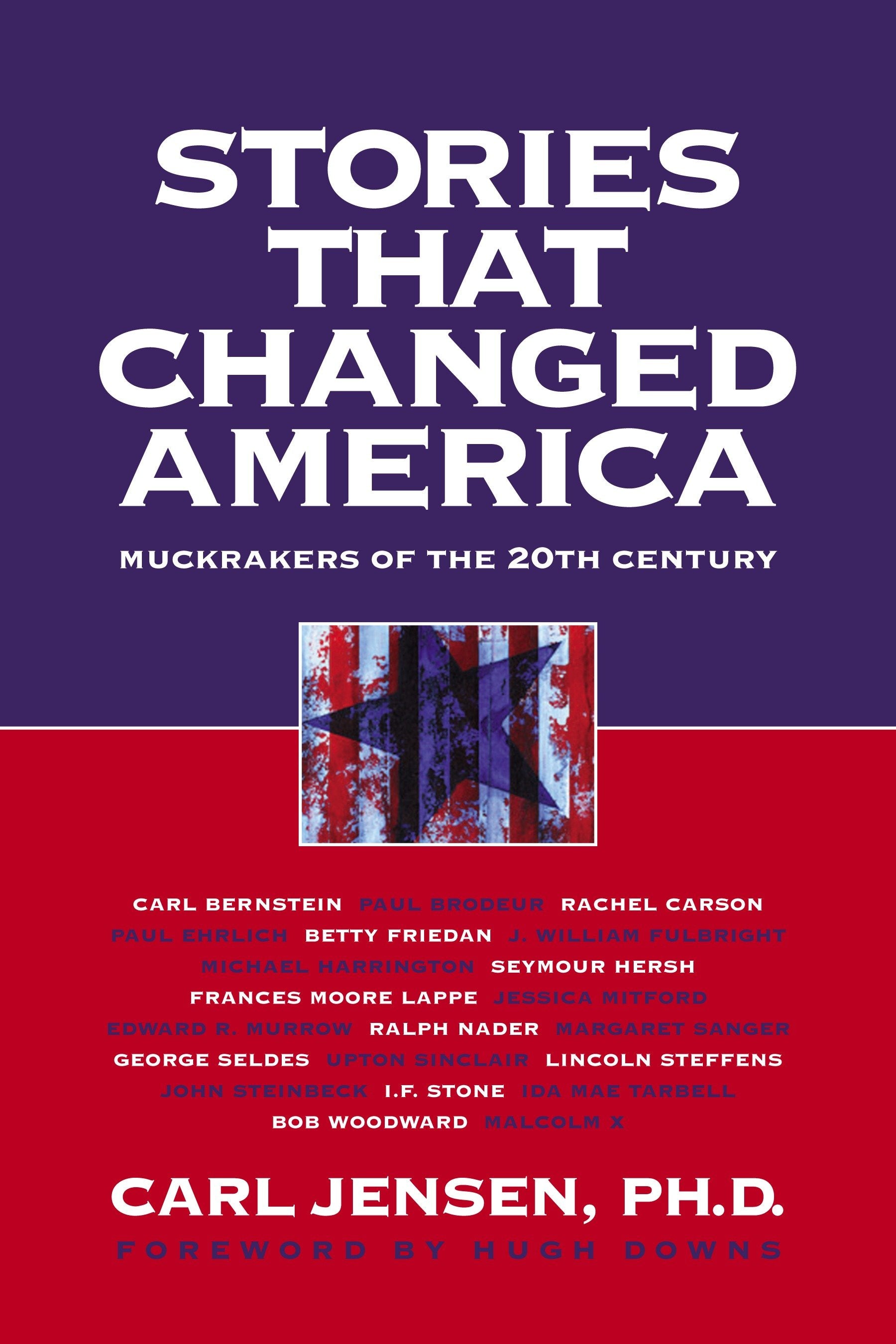 Stories that Changed America - Muckrakers of the 20th Century