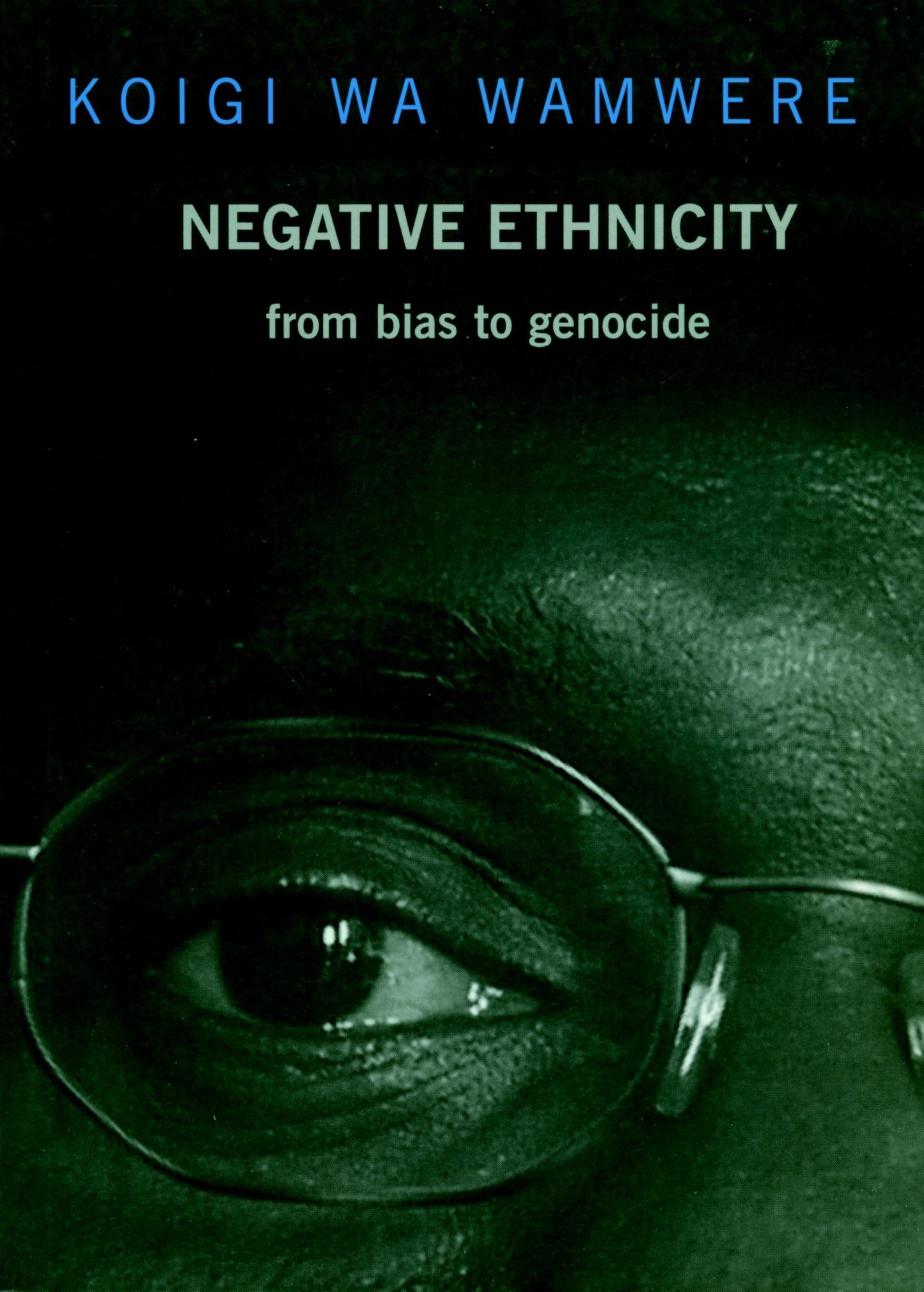 Negative Ethnicity - From Bias to Genocide