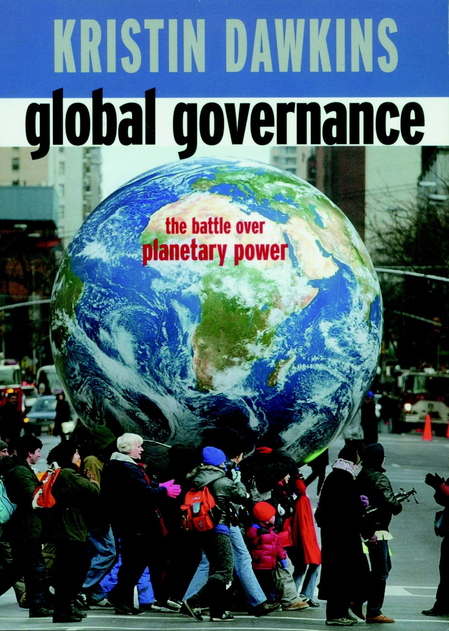 Global Governance - The Battle over Planetary Power (Open Media Series)