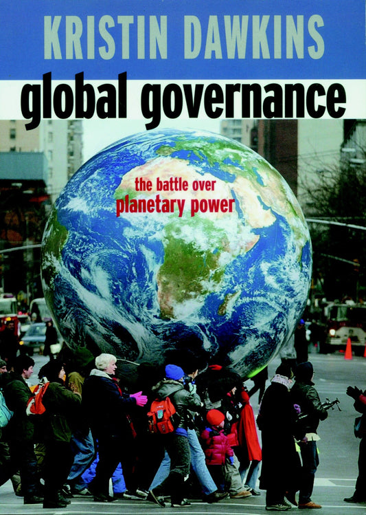 Global Governance - The Battle over Planetary Power (Open Media Series)