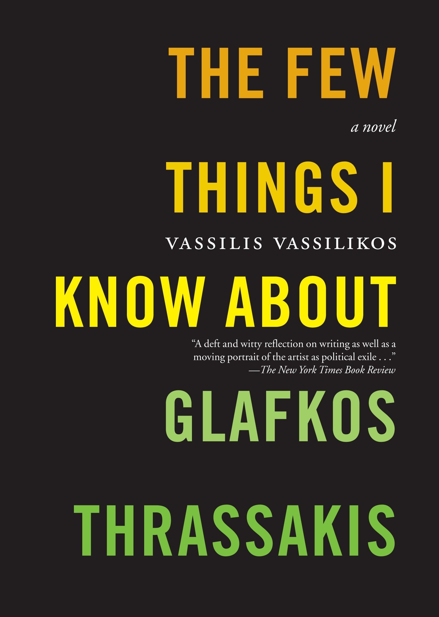 The Few Things I Know About Glafkos Thrassakis - A Novel