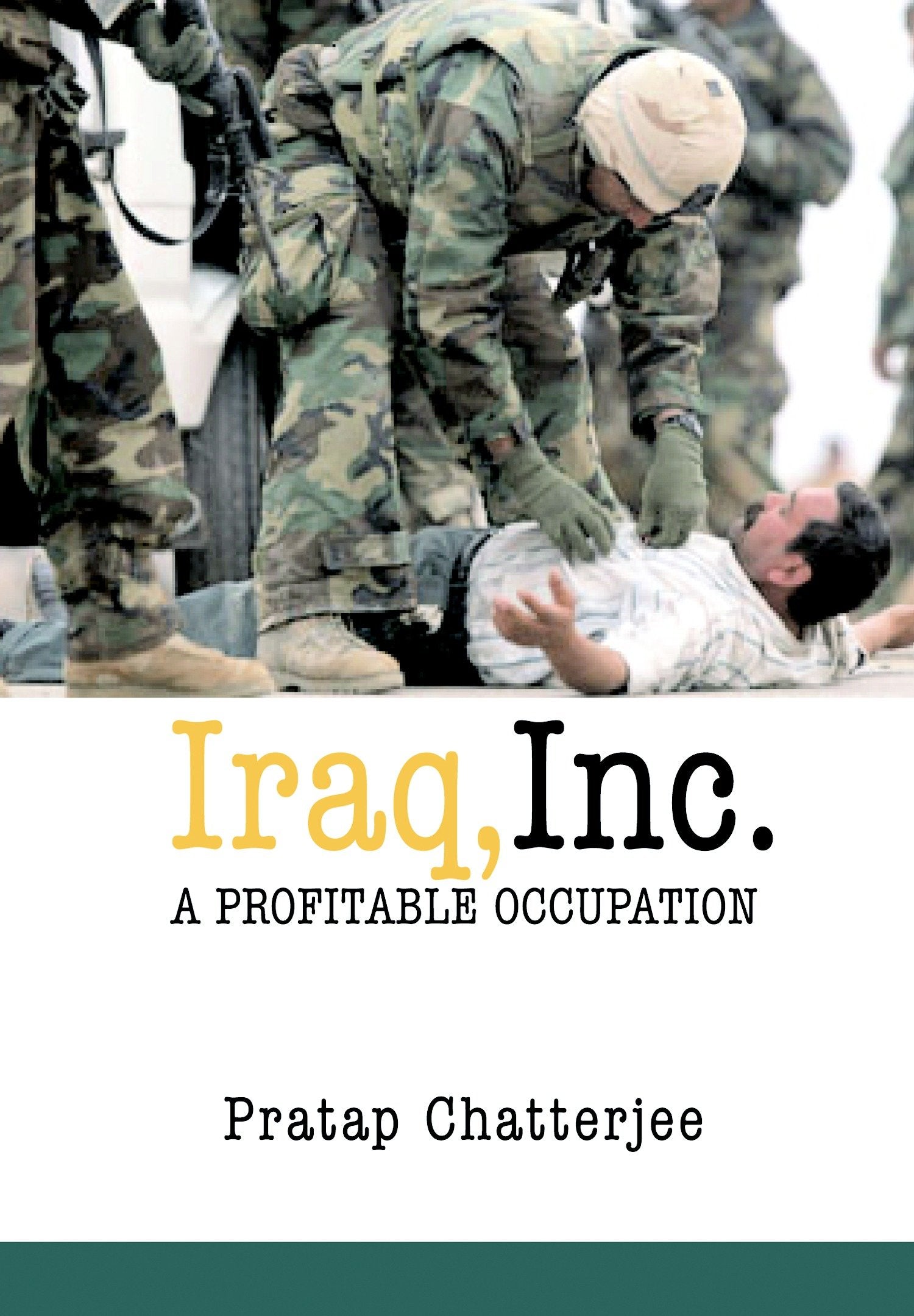 Iraq, Inc. - A Profitable Occupation (Open Media Series)