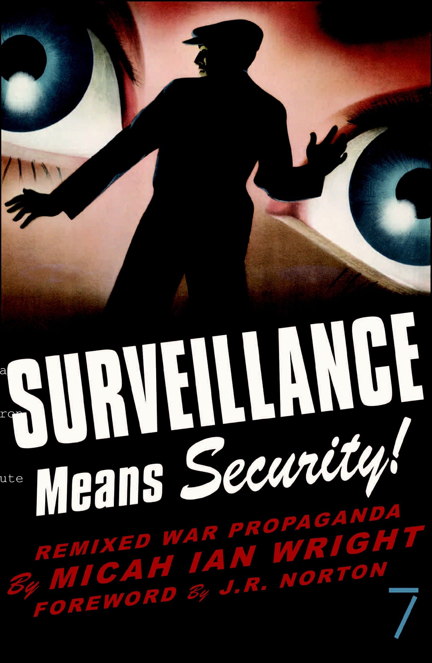 Surveillance Means Security - Remixed War Propaganda