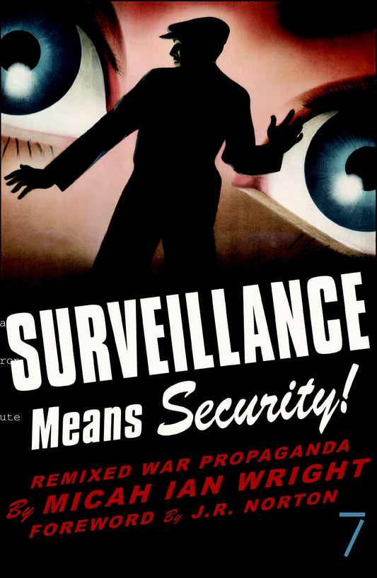 Surveillance Means Security - Remixed War Propaganda
