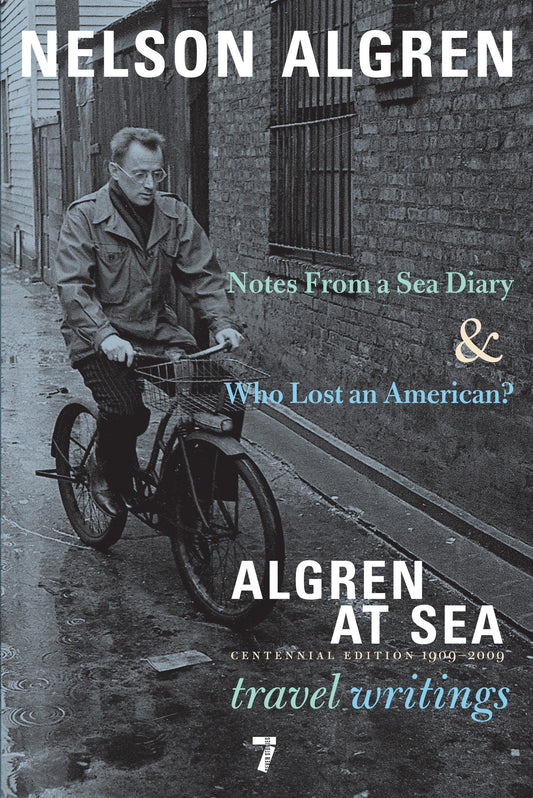 Algren at Sea - Notes from a Sea Diary & Who Lost an American?#Travel Writings