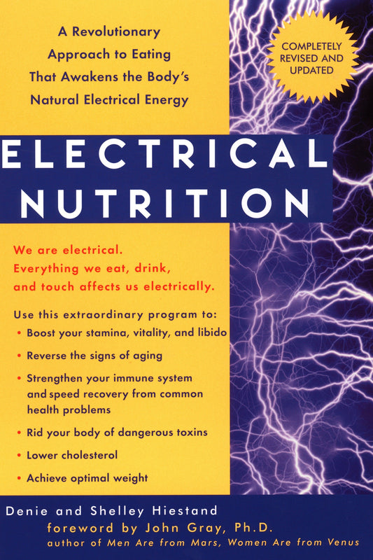Electrical Nutrition - A Revolutionary Approach to Eating That Awakens the Body's Electrical Energy