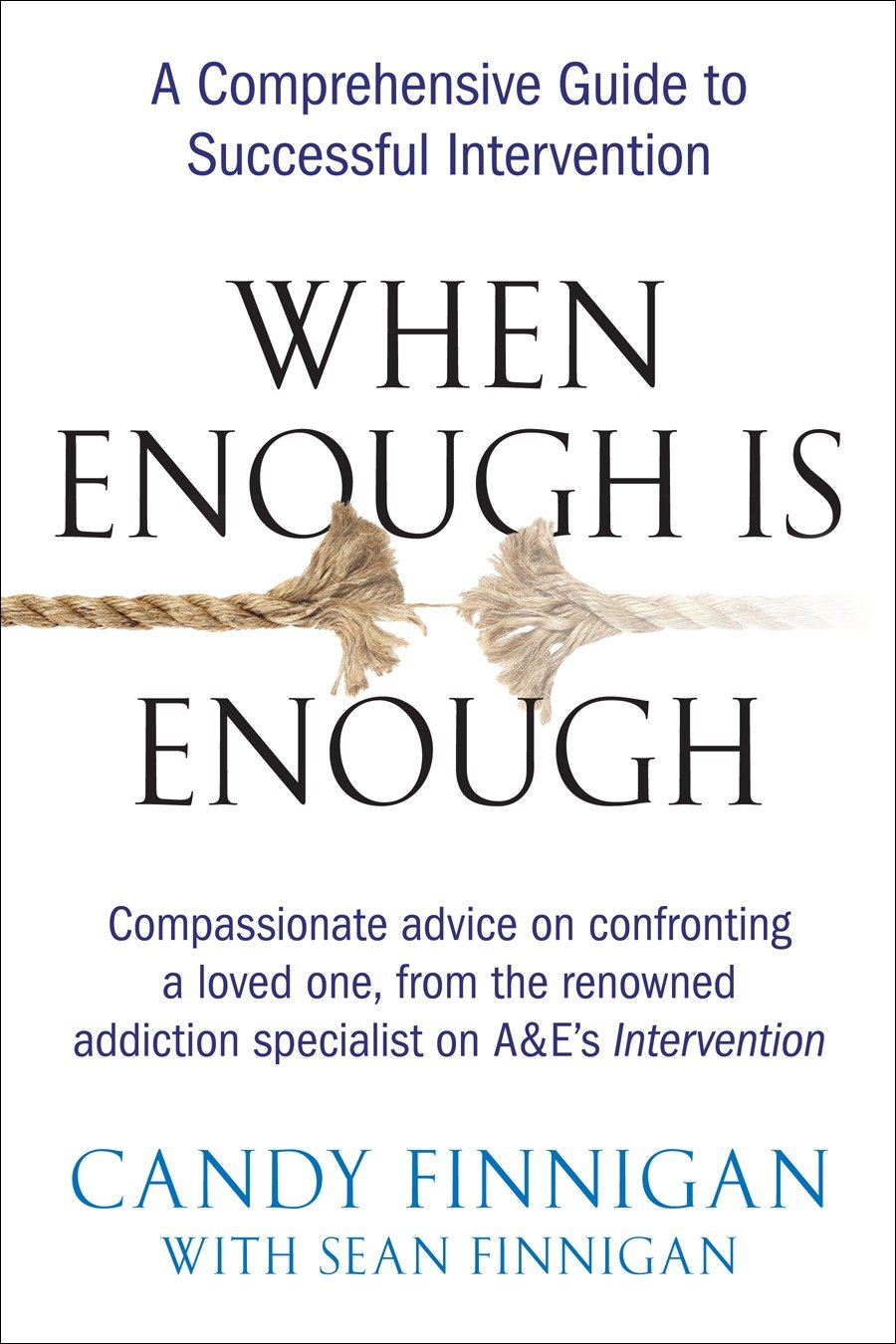 When Enough is Enough - A Comprehensive Guide to Successful Intervention