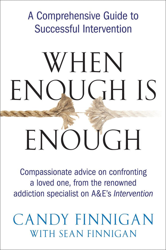 When Enough is Enough - A Comprehensive Guide to Successful Intervention
