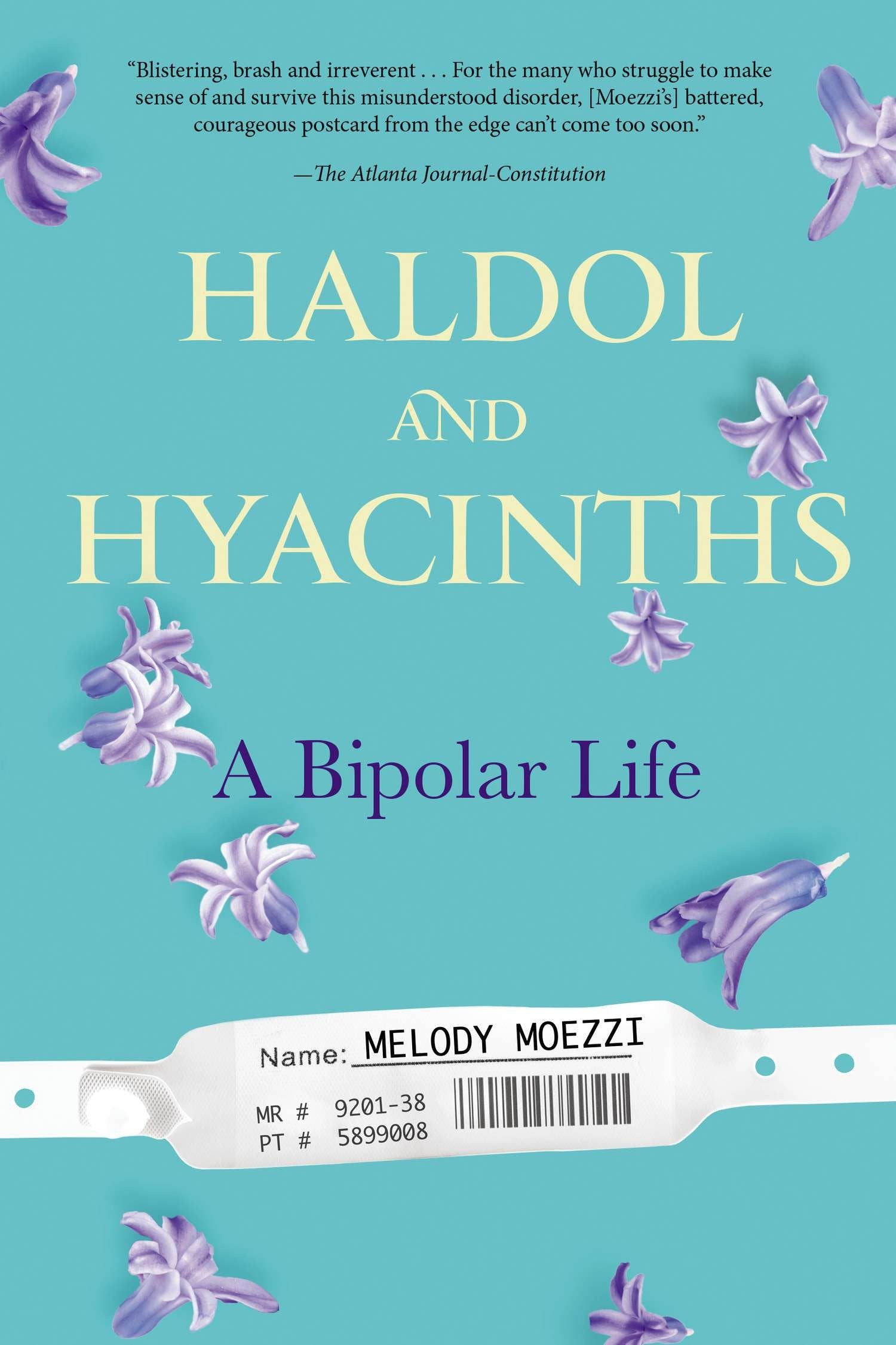 Haldol and Hyacinths - A Bipolar Life