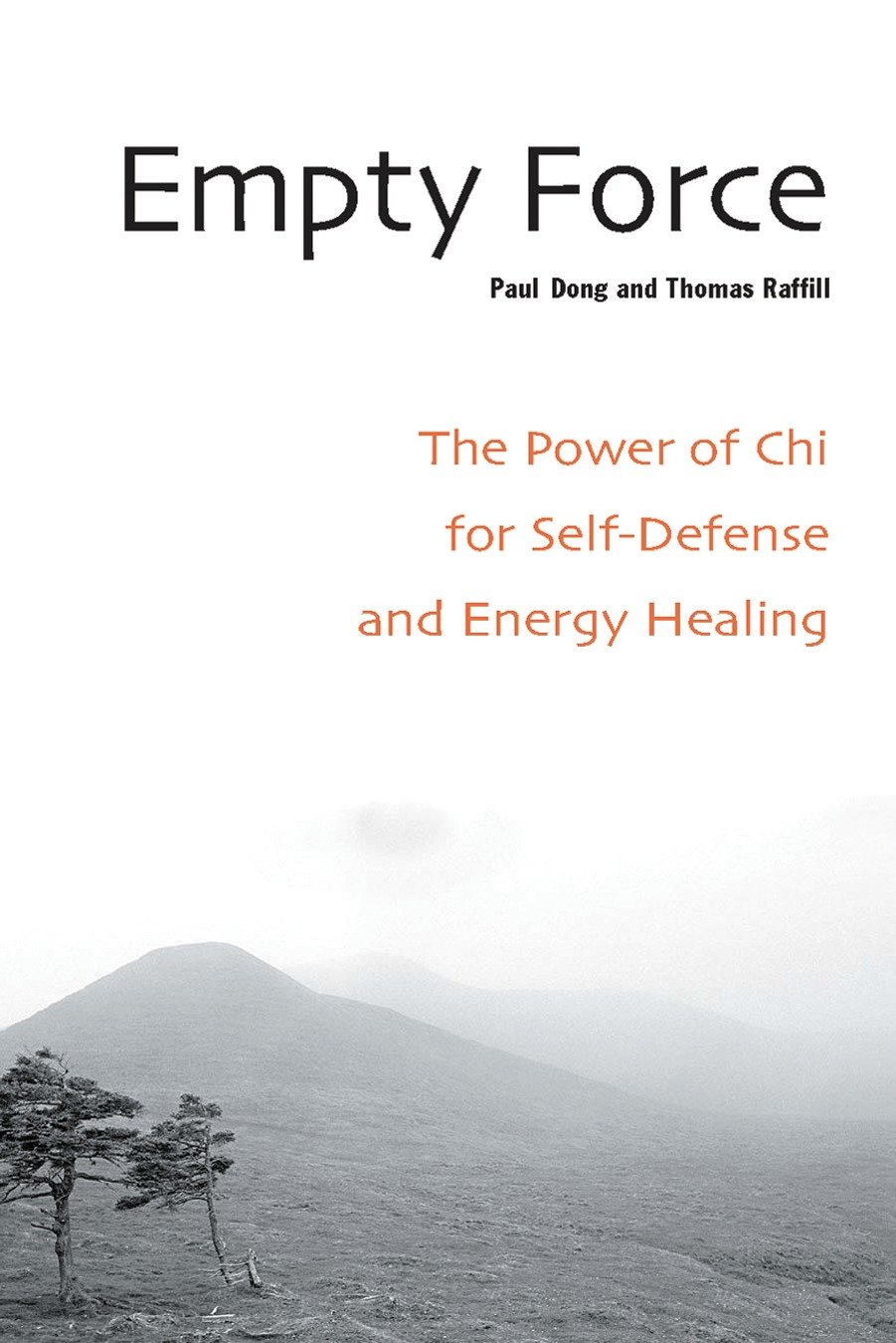 Empty Force - The Power of Chi for Self-Defense and Energy Healing