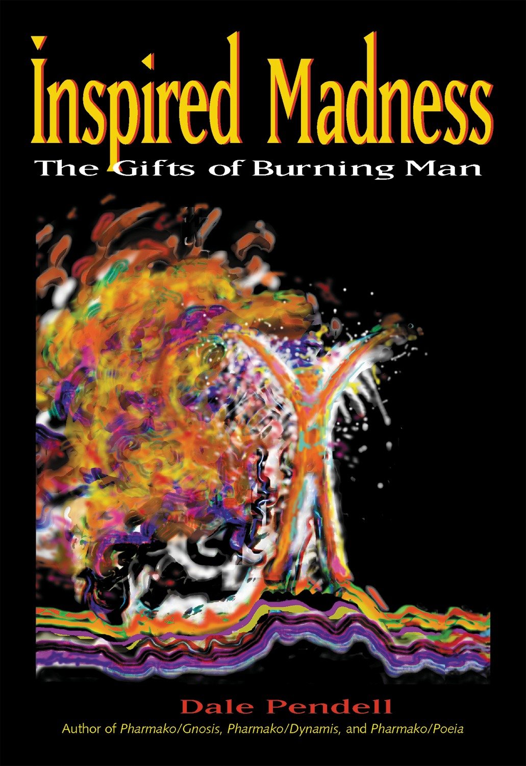 Inspired Madness - The Gifts of Burning Man