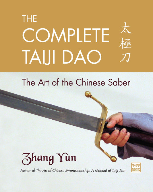 The Complete Taiji Dao - The Art of the Chinese Saber