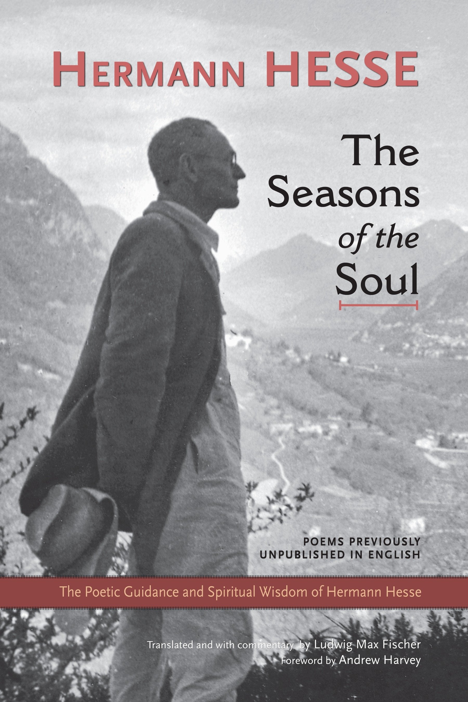 The Seasons of the Soul - The Poetic Guidance and Spiritual Wisdom of Hermann Hesse