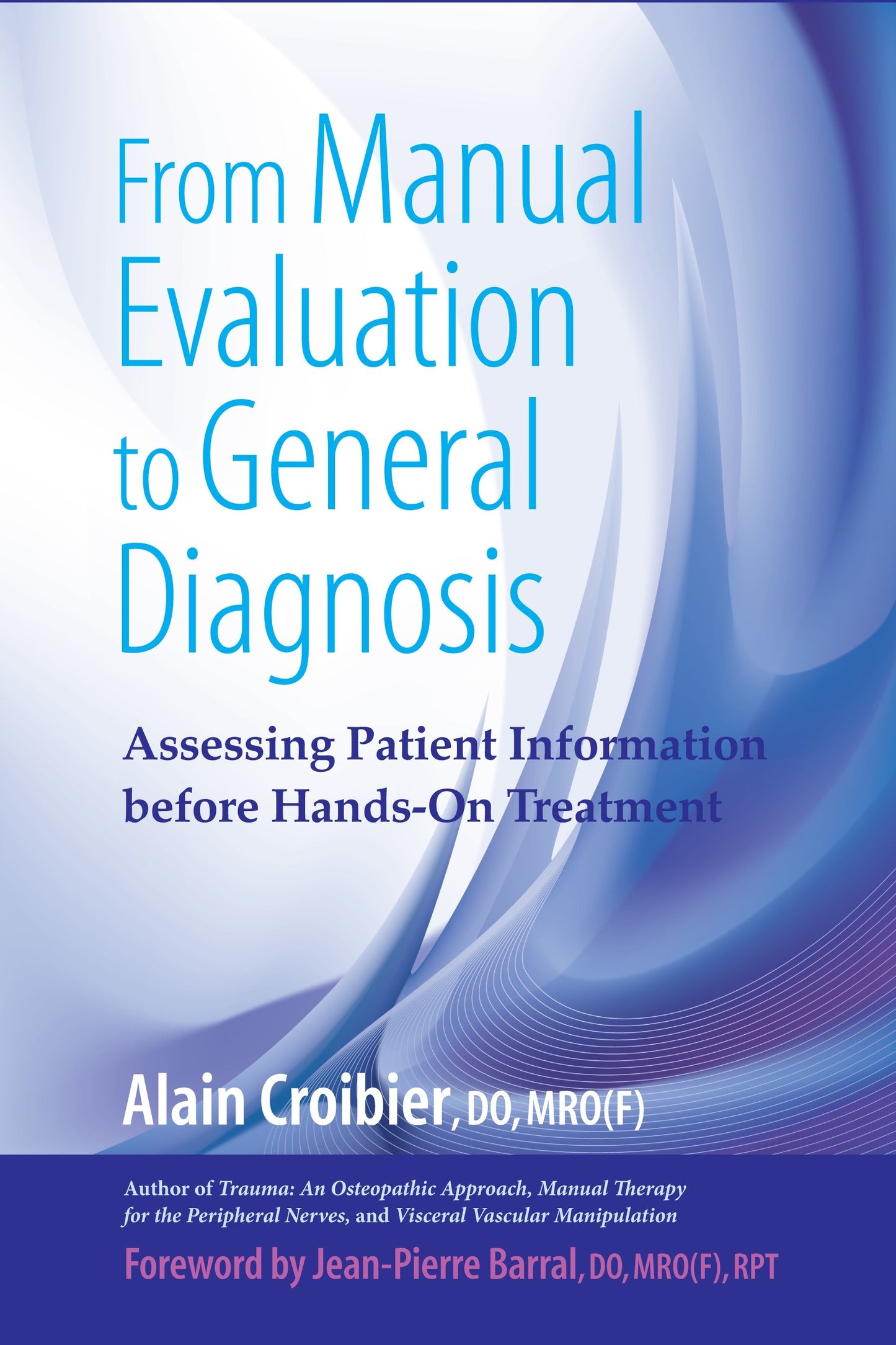 From Manual Evaluation to General Diagnosis - Assessing Patient Information before Hands-On Treatment