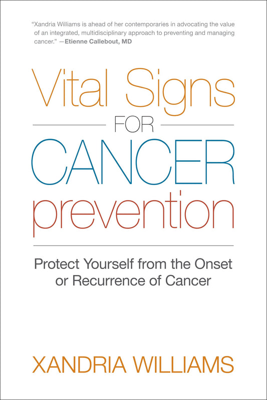 Vital Signs for Cancer Prevention - Protect Yourself from the Onset or Recurrence of Cancer