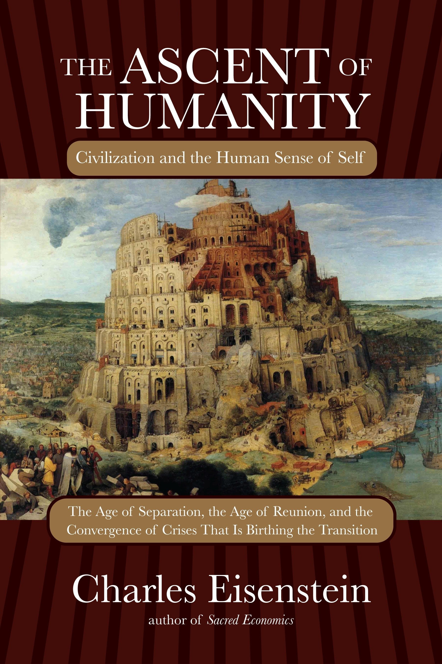 The Ascent of Humanity - Civilization and the Human Sense of Self