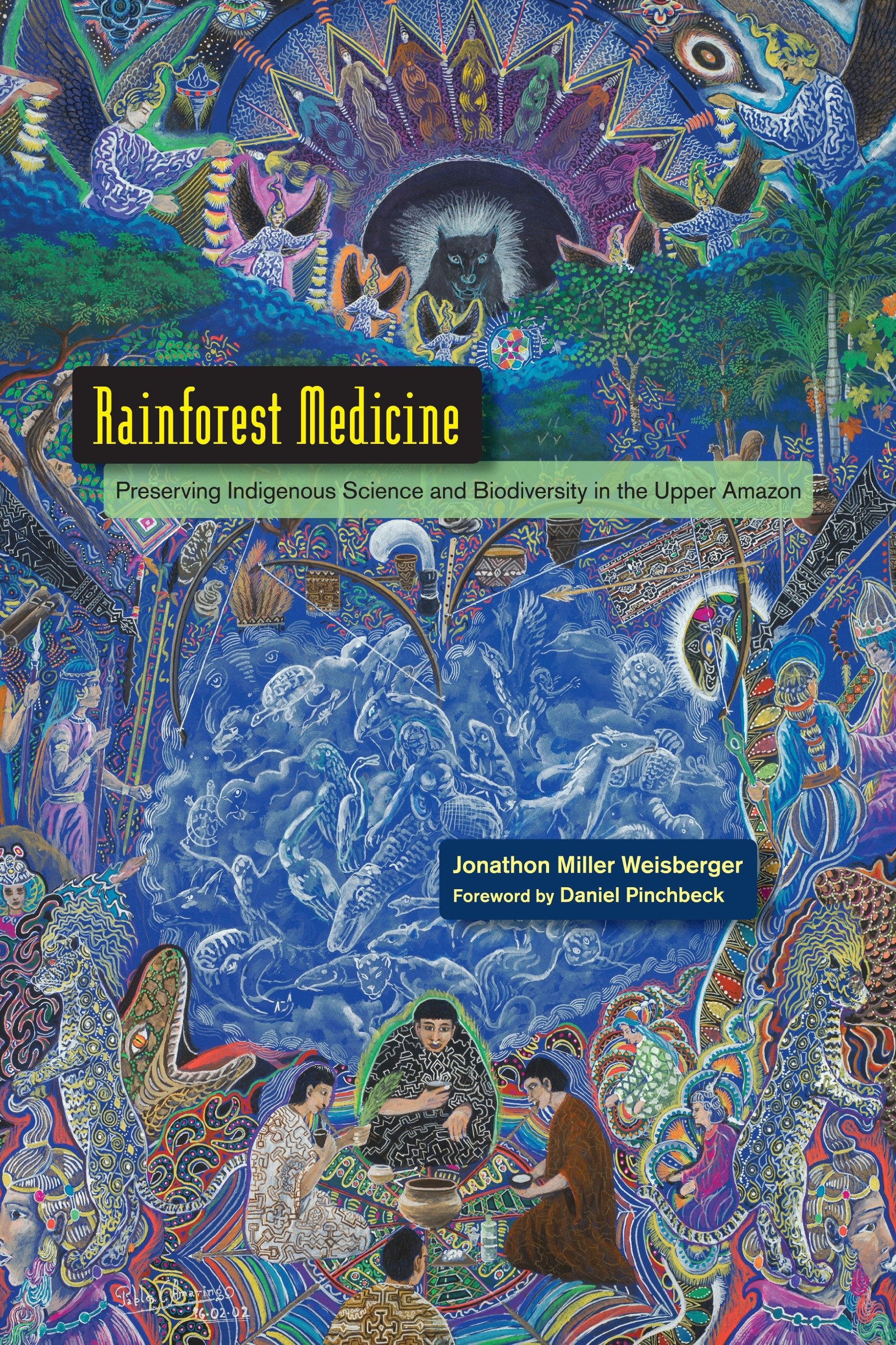 Rainforest Medicine - Preserving Indigenous Science and Biodiversity in the Upper Amazon