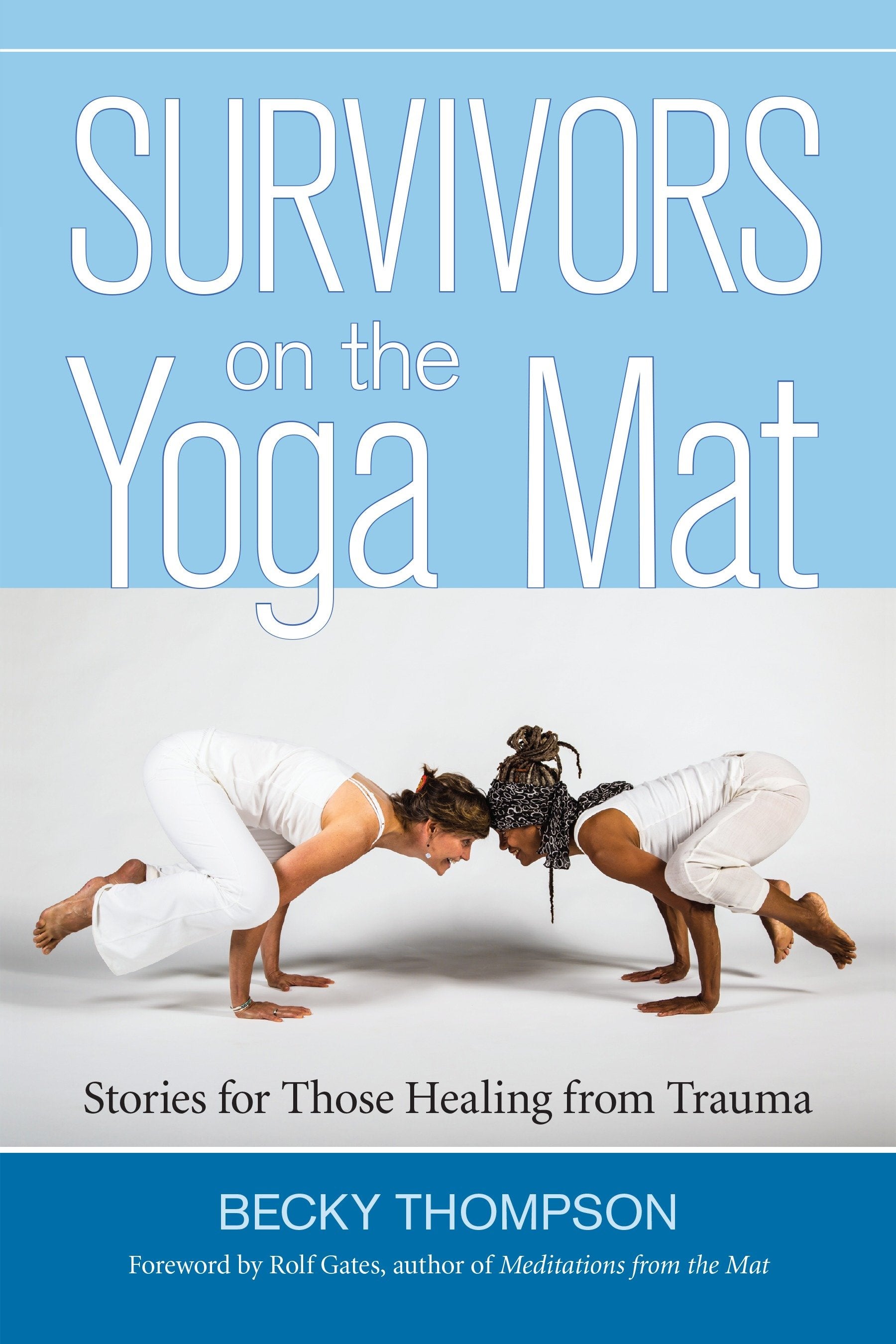 Survivors on the Yoga Mat - Stories for Those Healing from Trauma
