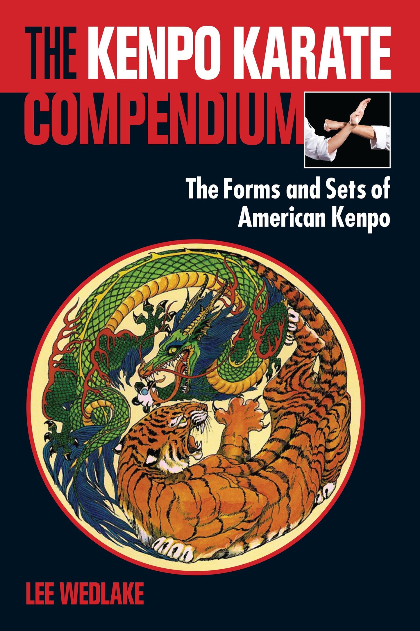 The Kenpo Karate Compendium - The Forms and Sets of American Kenpo