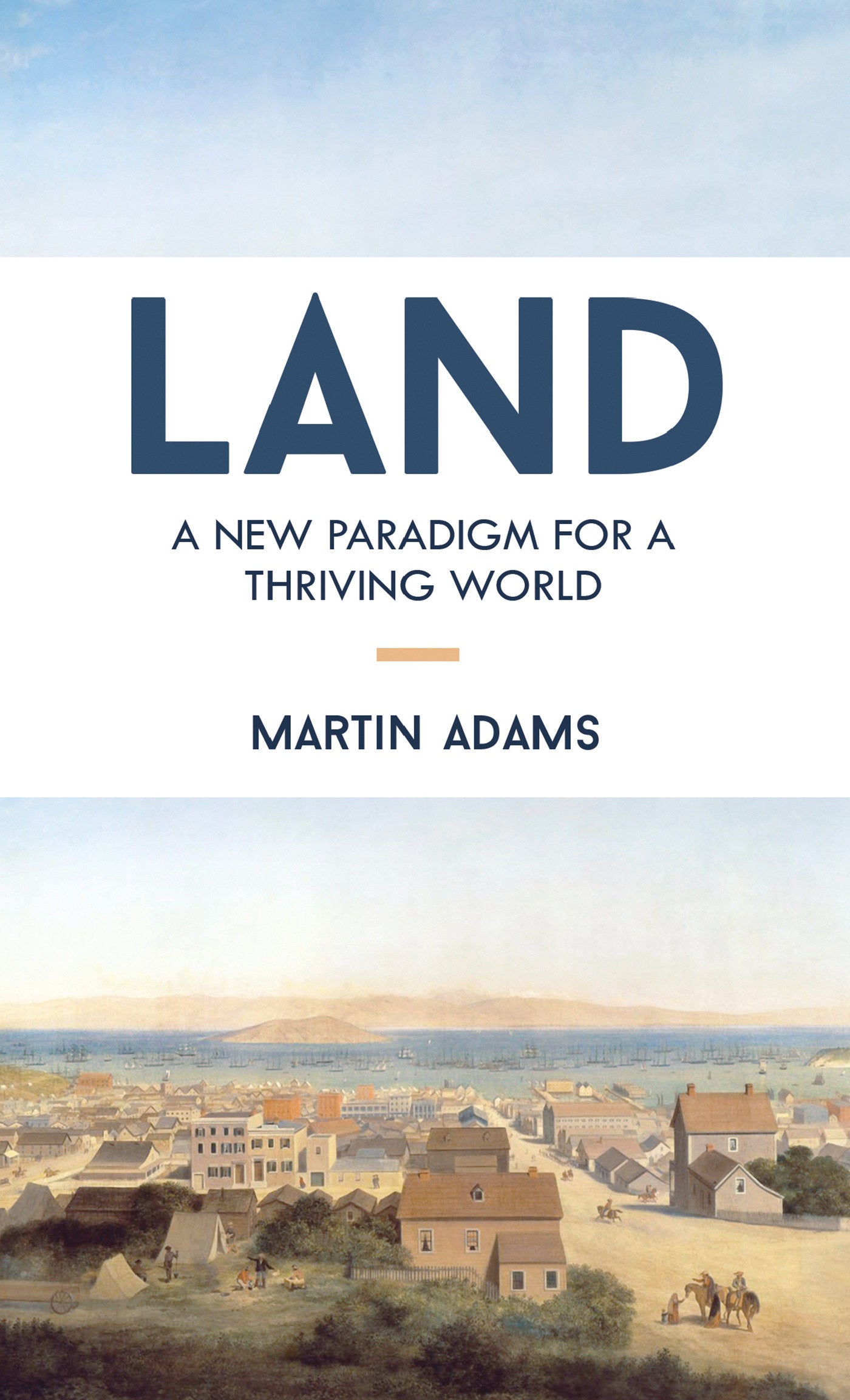 Land - A New Paradigm for a Thriving World