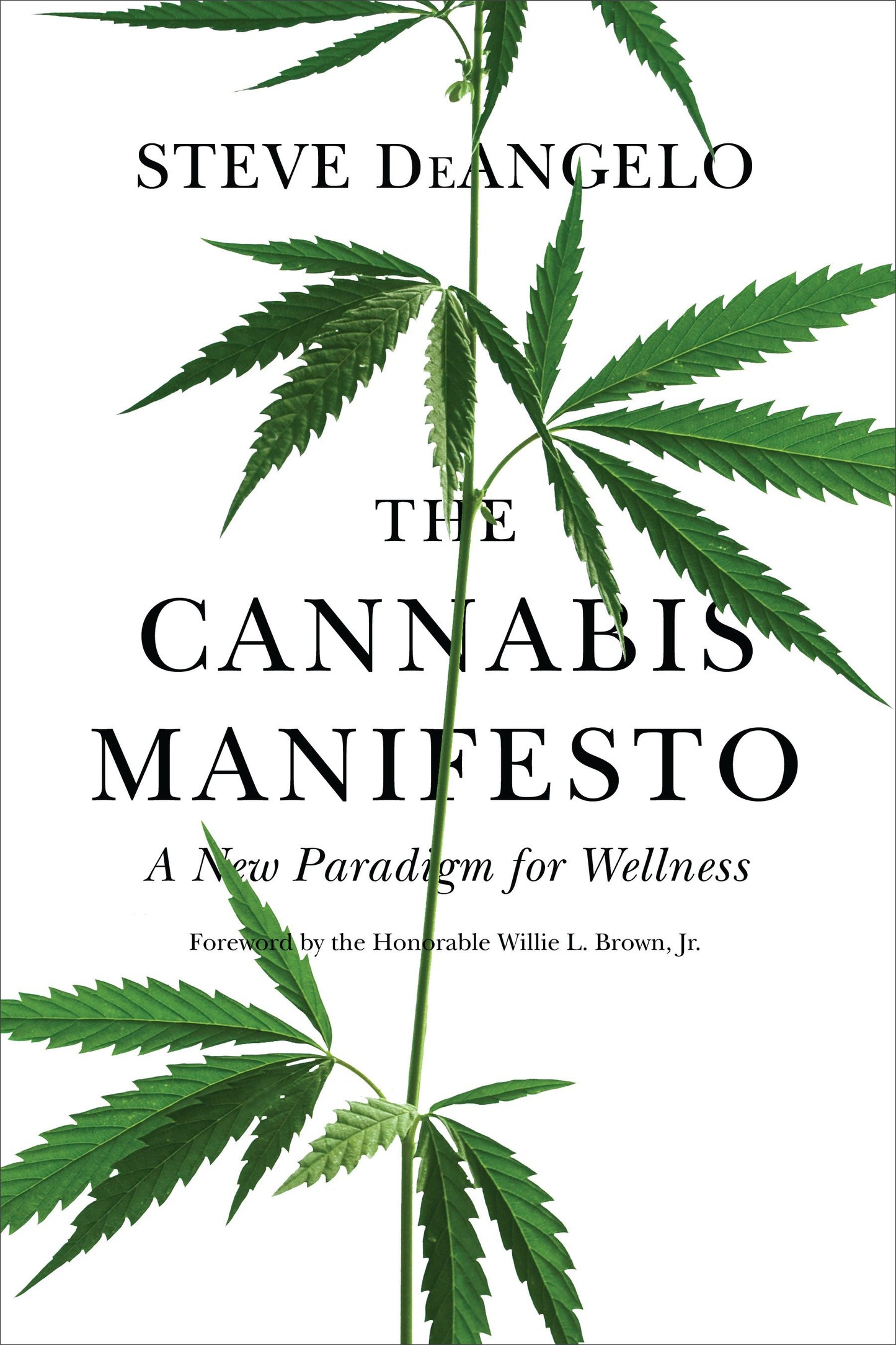 The Cannabis Manifesto - A New Paradigm for Wellness