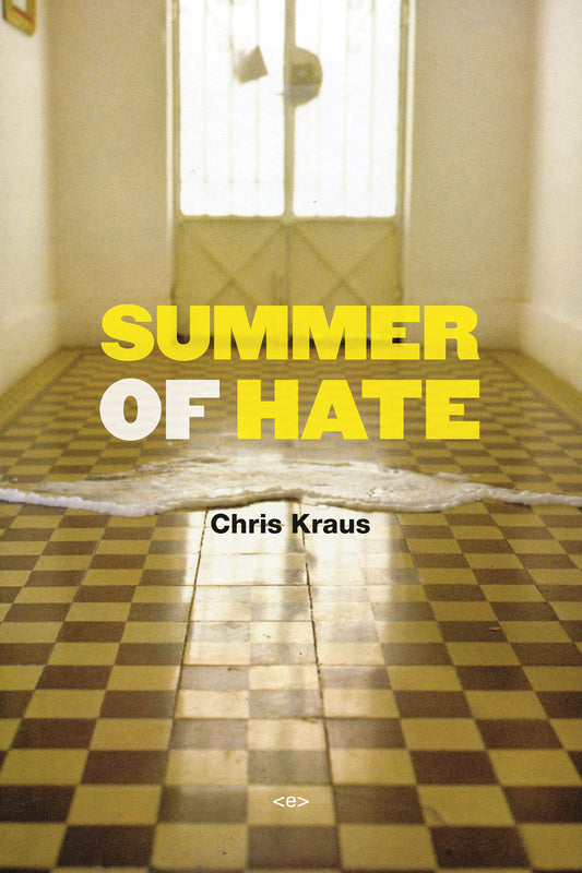 Summer of Hate (Semiotext(e) / Native Agents)