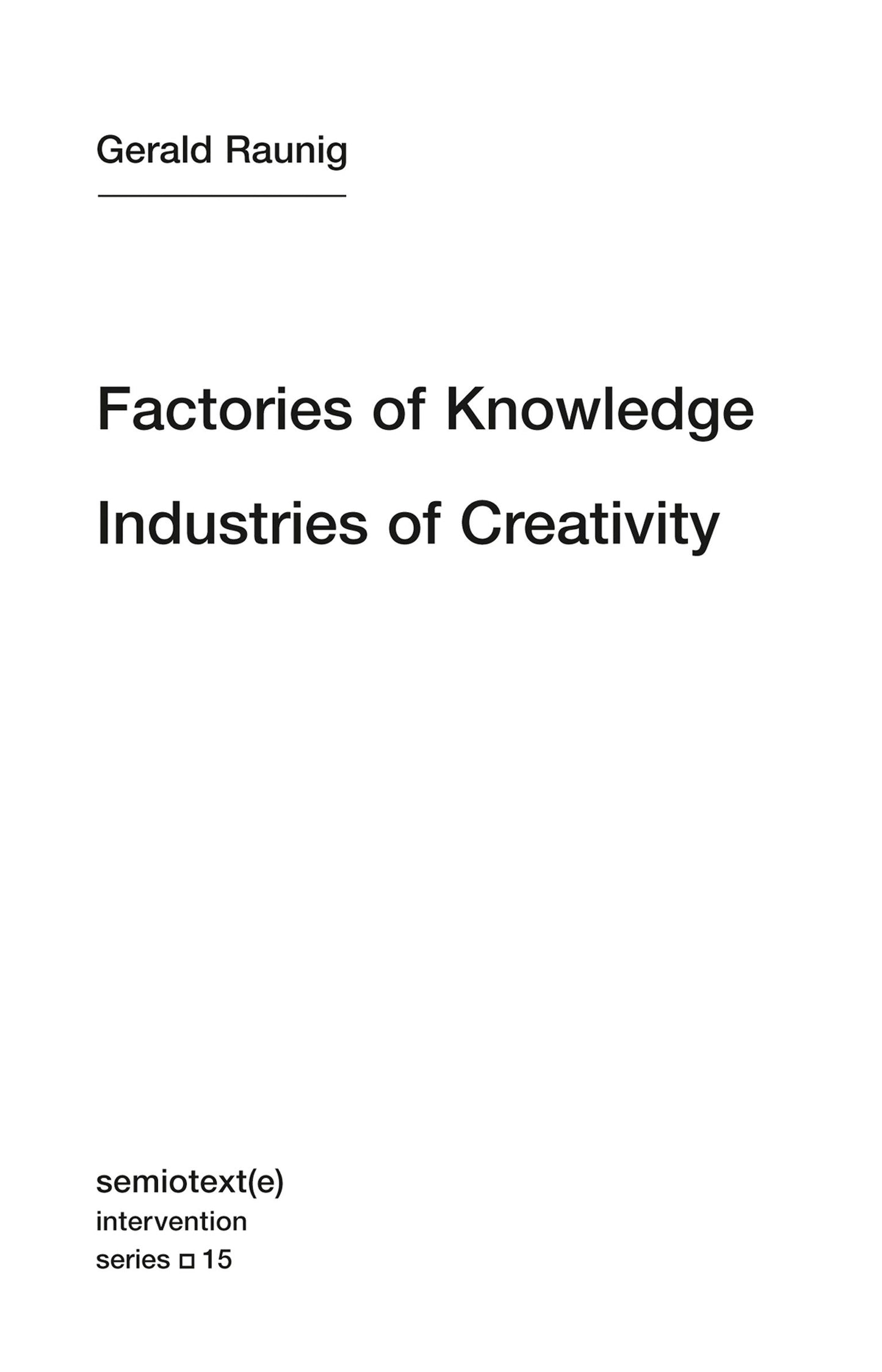Factories of Knowledge, Industries of Creativity (Semiotext(e) / Intervention Series) (Book:15)