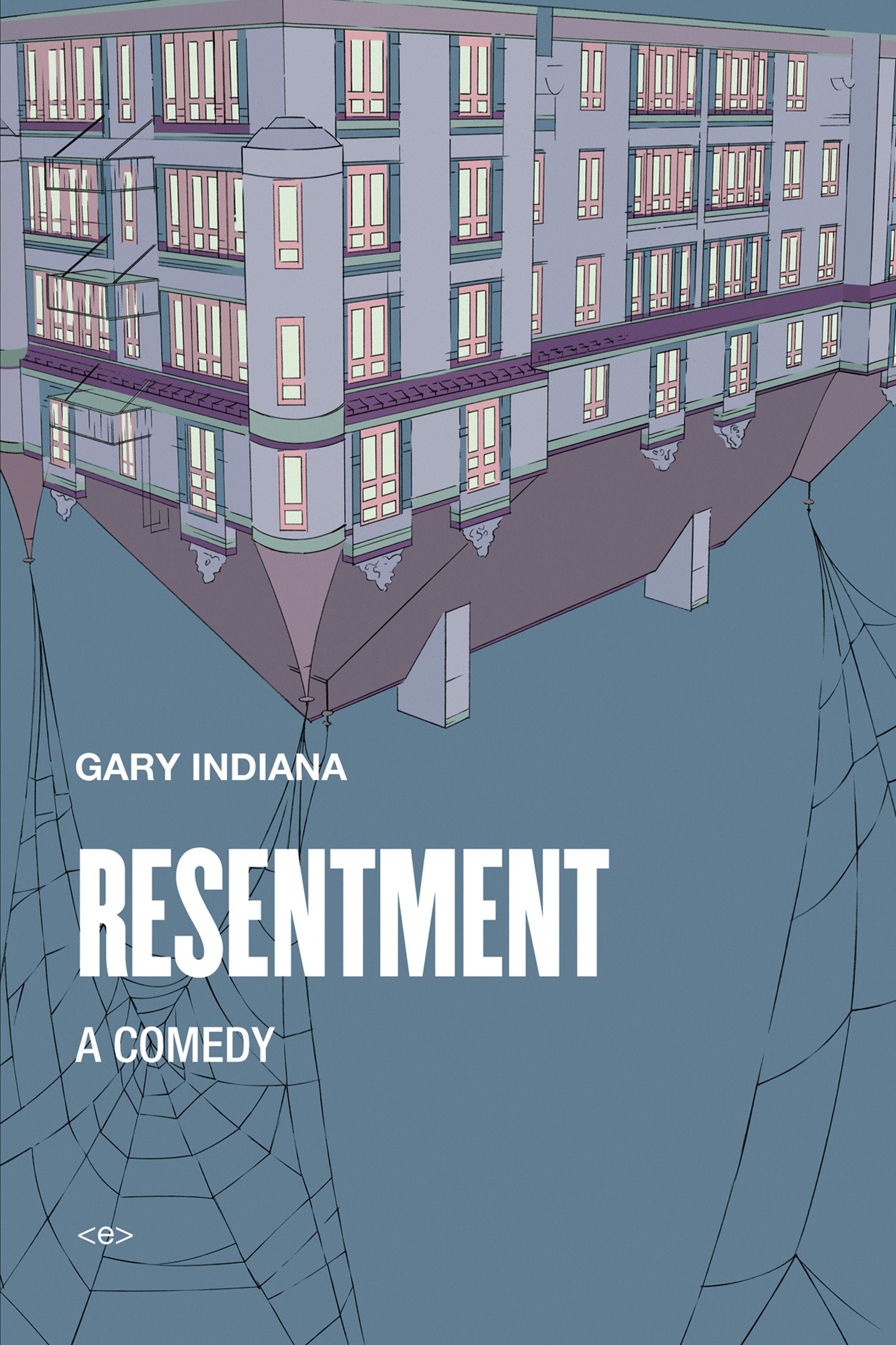 Resentment - A Comedy (Semiotext(e) / Native Agents)