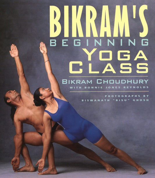 Bikram's Beginning Yoga Class - Revised and Updated
