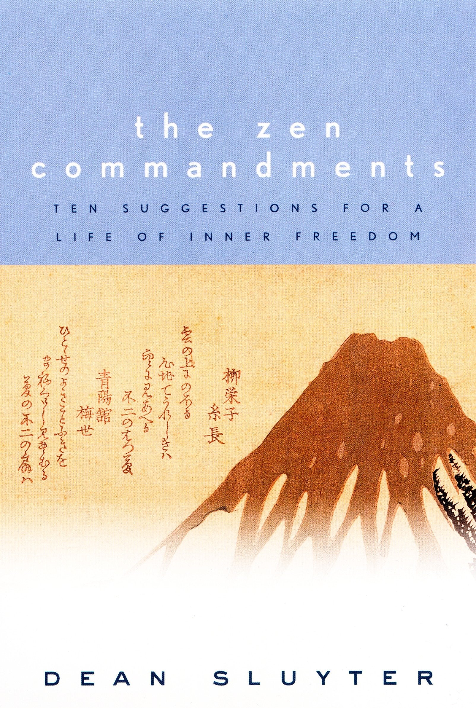 The Zen Commandments - Ten Suggestions for a Life of Inner Freedom