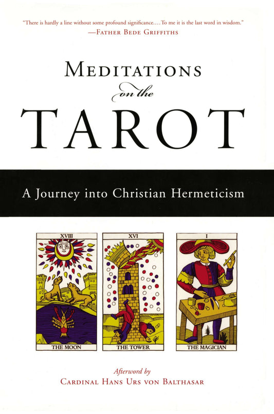 Meditations on the Tarot - A Journey into Christian Hermeticism