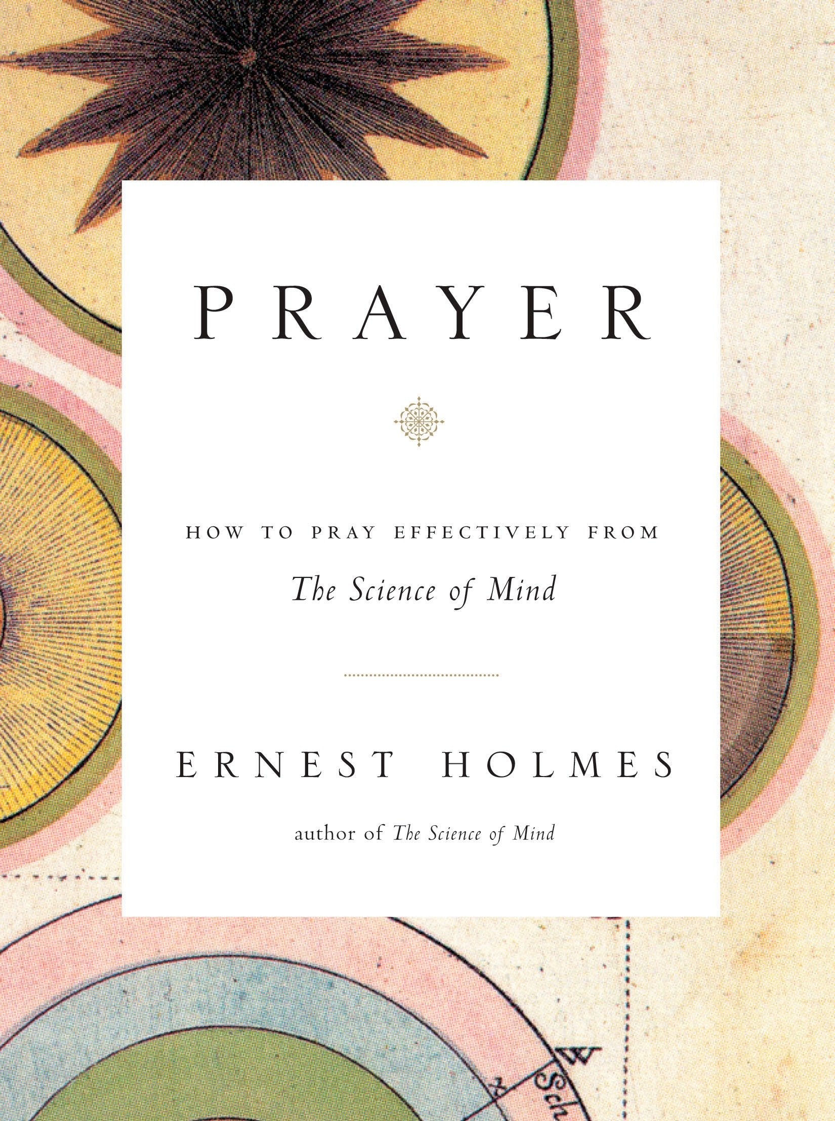Prayer - How to Pray Effectively from the Science of Mind