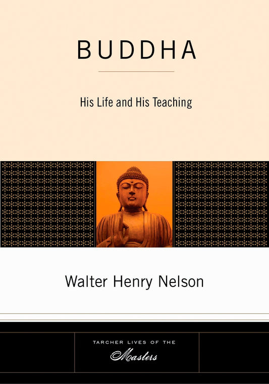 Buddha - His Life and His Teaching