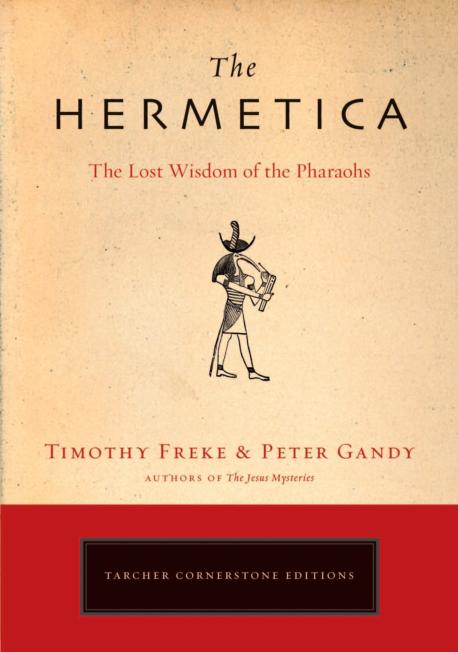 The Hermetica - The Lost Wisdom of the Pharaohs