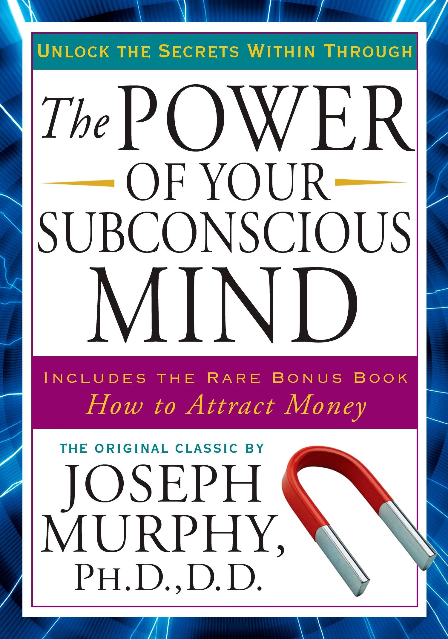 The Power of Your Subconscious Mind - Unlock the Secrets Within