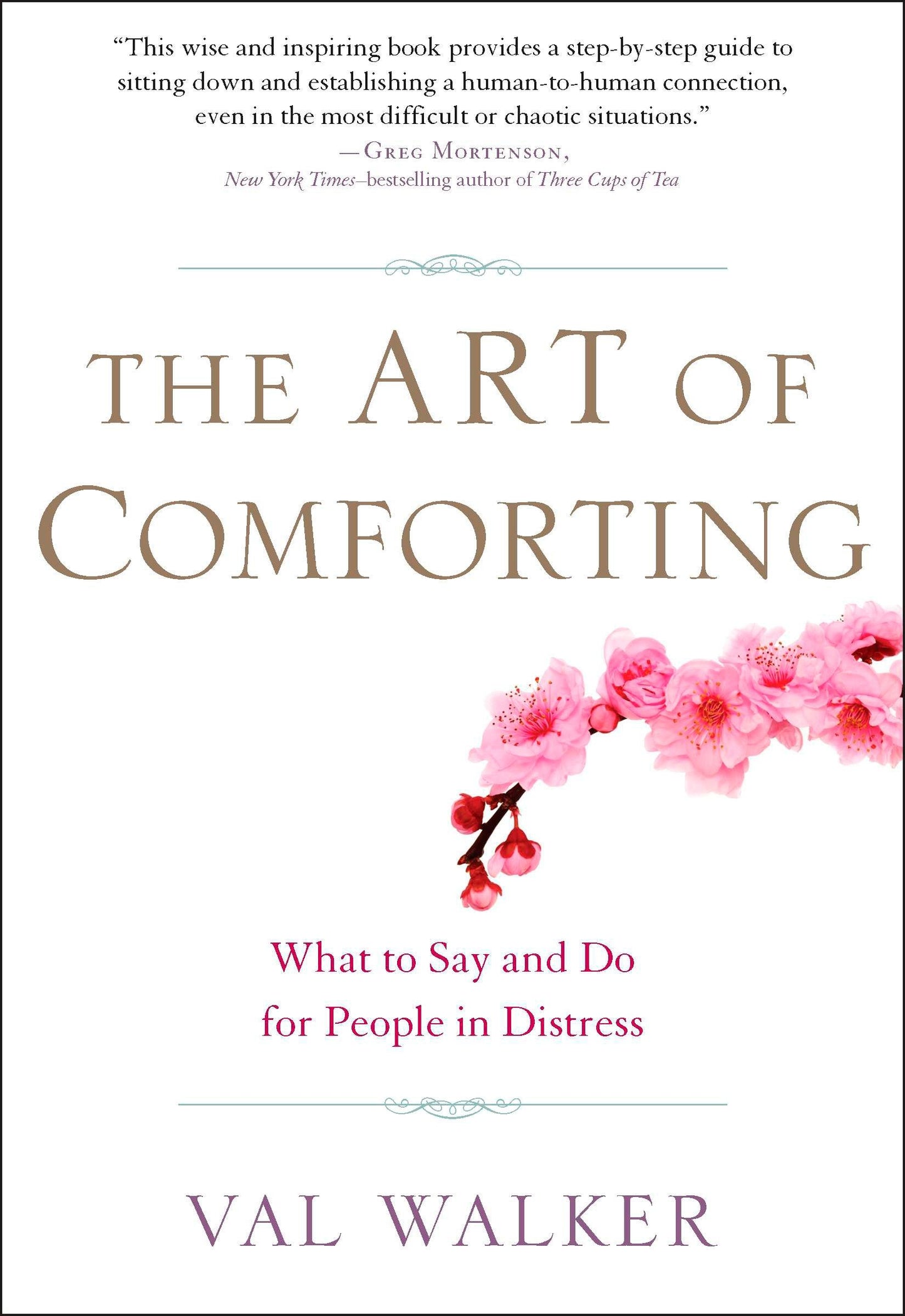 The Art of Comforting - What to Say and Do for People in Distress