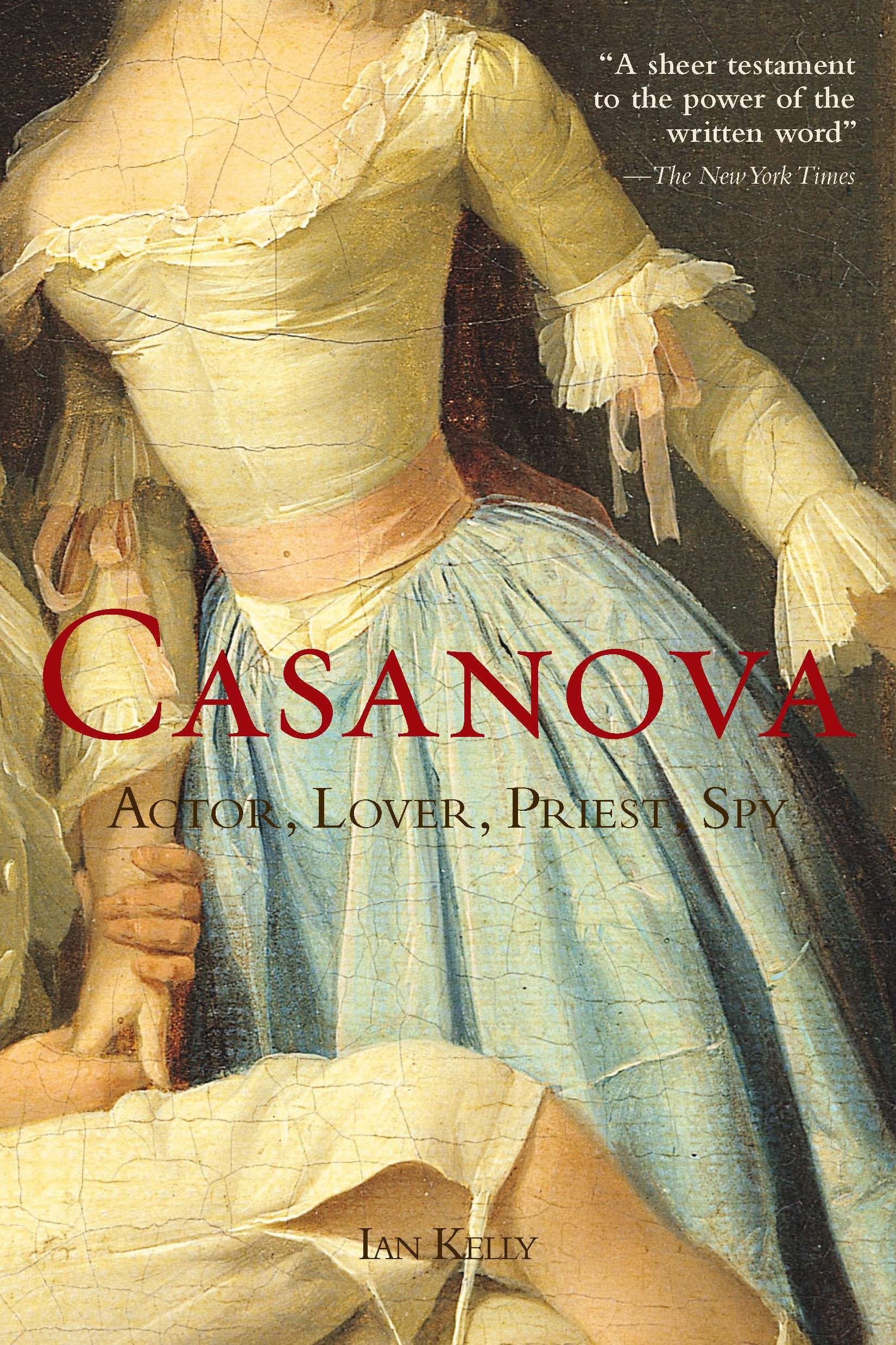 Casanova - Actor, Lover, Priest, Spy