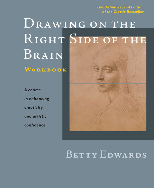 Drawing on the Right Side of the Brain Workbook - The Definitive, Updated 2nd Edition