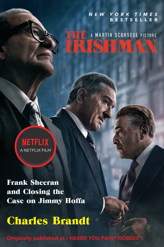 The Irishman (Movie Tie-In) - Frank Sheeran and Closing the Case on Jimmy Hoffa