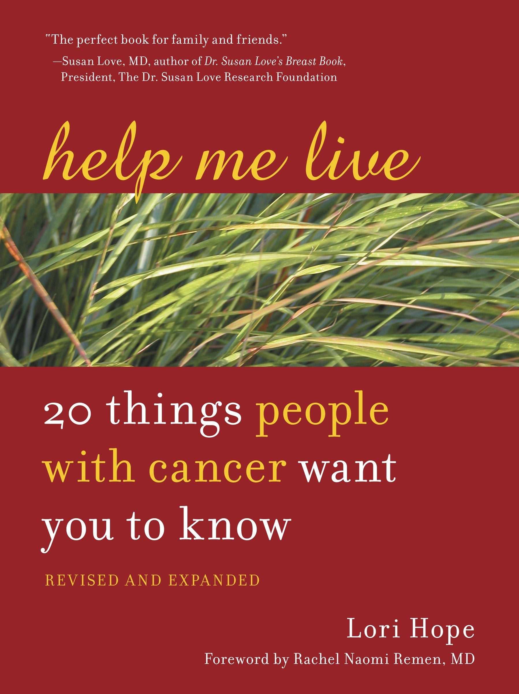 Help Me Live, Revised - 20 Things People with Cancer Want You to Know
