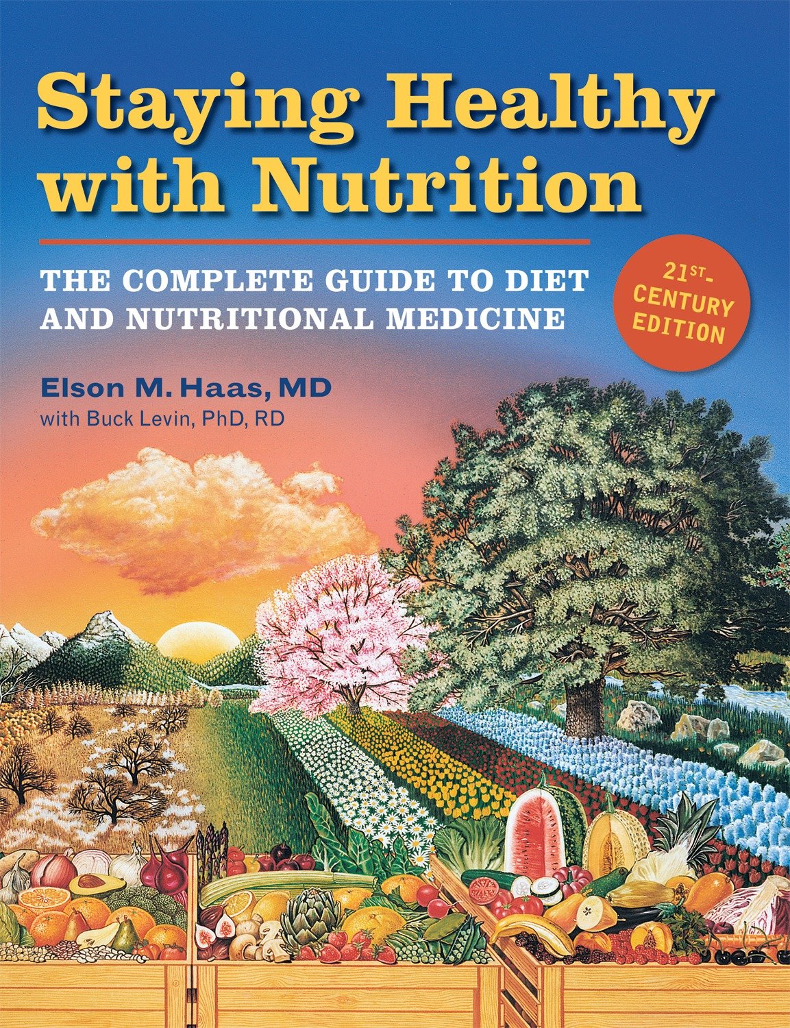 Staying Healthy with Nutrition, rev - The Complete Guide to Diet and Nutritional Medicine