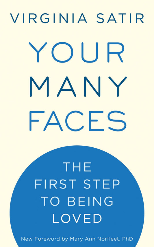 Your Many Faces - The First Step to Being Loved